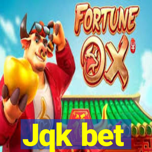 Jqk bet